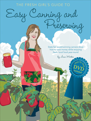 cover image of The Fresh Girl's Guide to Easy Canning and Preserving